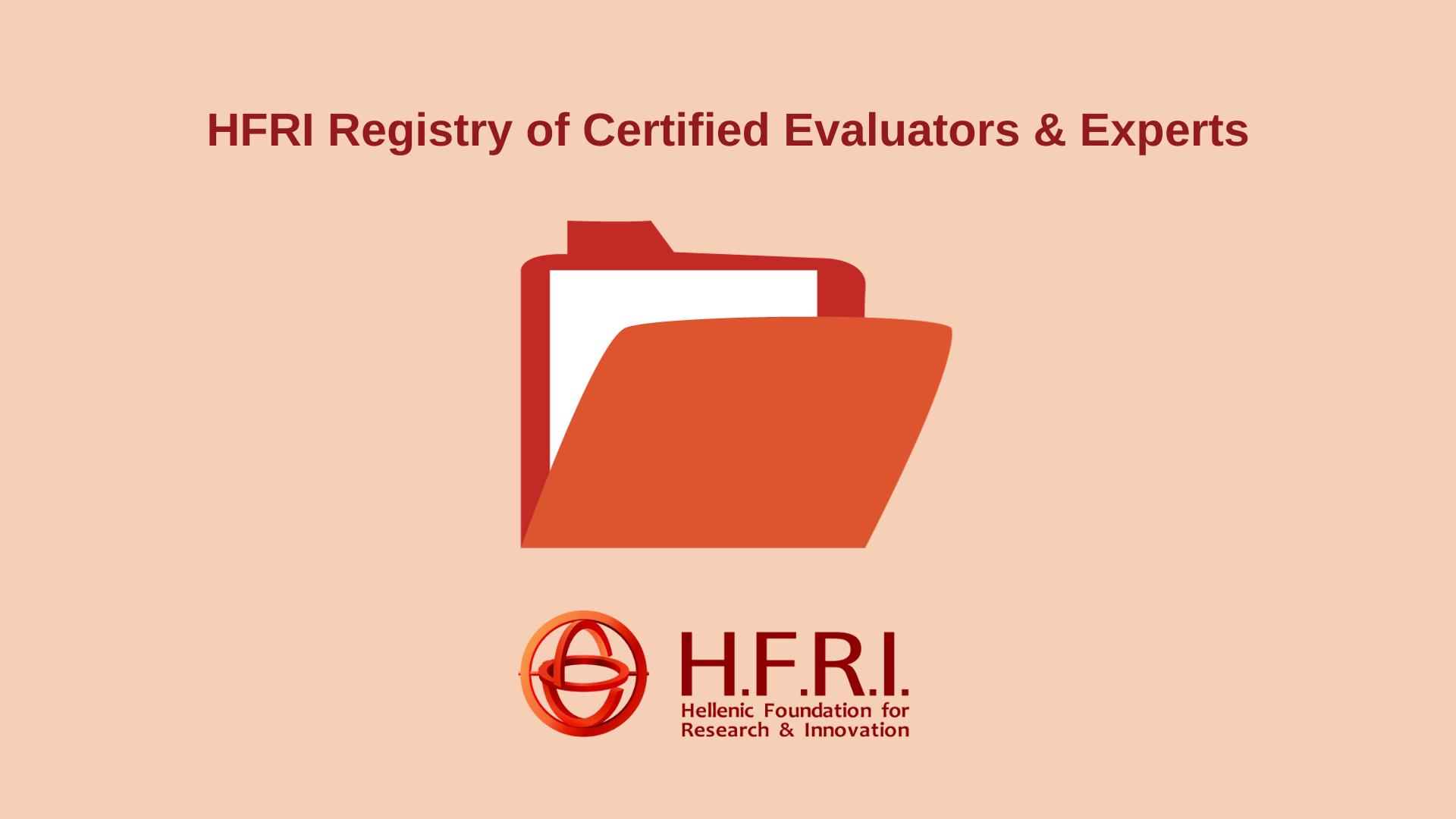Call for expression of interest to participate in the Register of Certified Evaluators-Experts of the Hellenic Foundation for Research and Innovation (HFRI)